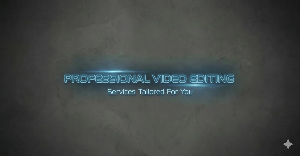 Professional Video Editing Services: Quality, Speed, & Ambition